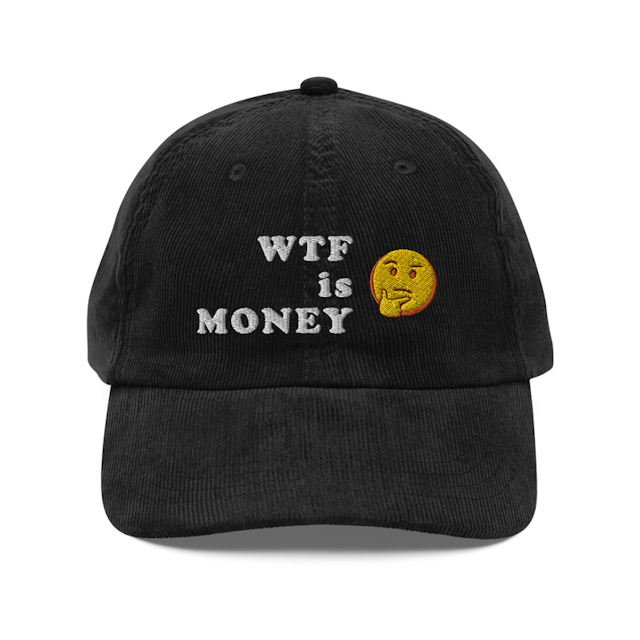 Black WTF Is Money - Corduroy